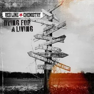 Red Line Chemistry - Dying For A Living (2010)