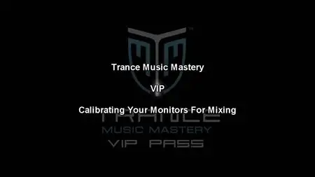 Trance Music Mastery - VIP Course: Setting Up Your Studio (2012)