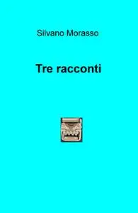 Tre racconti