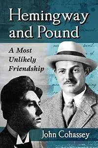 Hemingway and Pound: A Most Unlikely Friendship