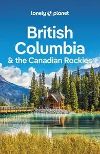 Lonely Planet British Columbia & the Canadian Rockies 9 (Travel Guide)