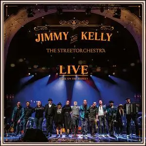 Jimmy Kelly - JIMMY KELLY & THE STREETORCHESTRA LIVE - Back On The Street (2023)