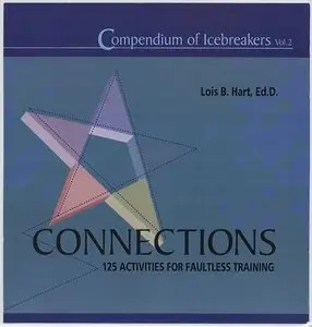 Compendium of Icebreakers: Connections for Faultless Training, Volume 2