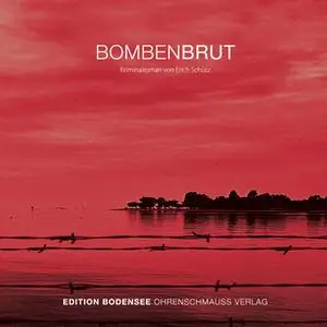 «Bombenbrut» by Erich Schütz