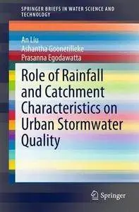 Role of Rainfall and Catchment Characteristics on Urban Stormwater Quality (Repost)