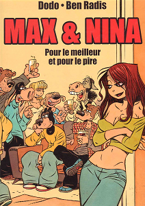 Max Et Nina - Tome 2 - Pour le Meilleur et Pour le Pire