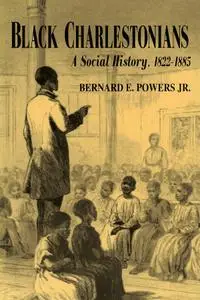 Black Charlestonians: A Social History, 1822-1885 (Black Community Studies)