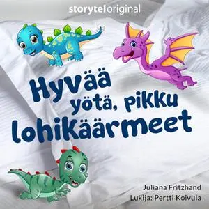 «Hyvää yötä, pikku lohikäärmeet K1O8» by Juliana Fritzhand
