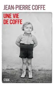Jean-Pierre Coffe, "Une vie de Coffe"
