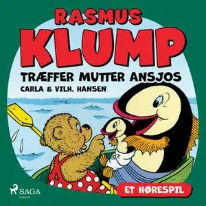 «Rasmus Klump træffer Mutter Ansjos (hørespil)» by Carla Hansen,Vilhelm Hansen