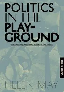 Politics in the Playground: The world of early childhood education in Aotearoa New Zealand