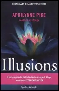 Aprilynne Pike - Illusions
