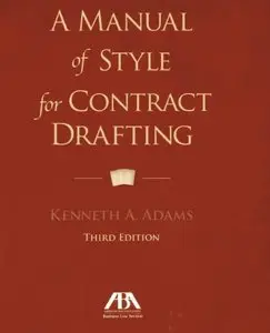 A Manual of Style for Contract Drafting, 3rd Edition