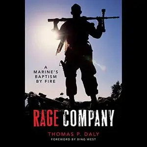 Rage Company: A Marine’s Baptism By Fire [Audiobook]