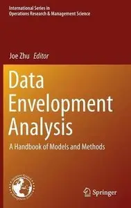Data Envelopment Analysis: A Handbook of Models and Methods (Repost)