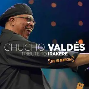 Chucho Valdes - Tribute To Irakere (2015) {Jazz Village}