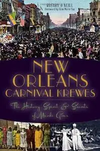 New Orleans Carnival Krewes: The History, Spirit and Secrets of Mardi Gras (Repost)