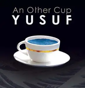 Yusuf (Cat Stevens) - An Other Cup(2006)