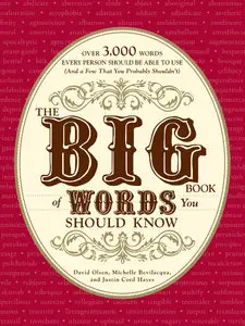 The Big Book of Words You Should Know: Over 3,000 Words Every Person Should be Able to Use
