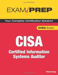 CISA Exam Prep: Certified Information Systems Auditor by Michael Gregg