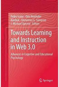 Towards Learning and Instruction in Web 3.0: Advances in Cognitive and Educational Psychology [Repost]