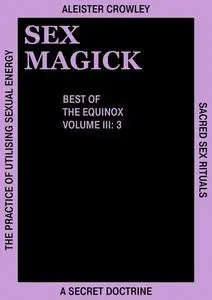 «Sex Magick» by Aleister Crowley