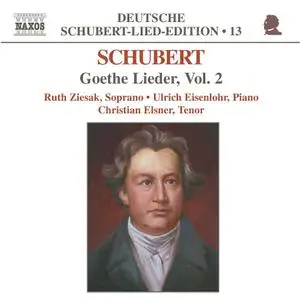 Ruth Ziesak, Ulrich Eisenlohr - Franz Schubert: Goethe Lieder, Vol.2 (2003)
