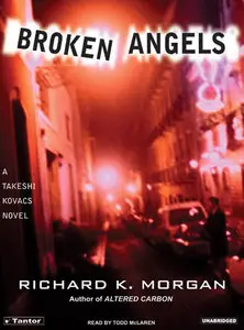 Richard K. Morgan - Broken Angels