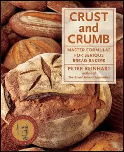 Crust and Crumb: Master Formulas for Serious Bread Bakers (repost)