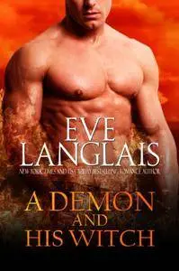 A Demon And His Witch (Welcome To Hell Book 1)   by Eve Langlais