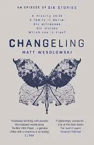 «Changeling» by Matt Wesolowski