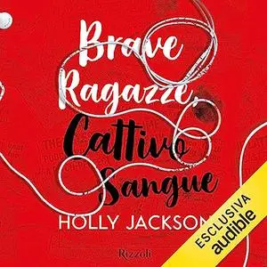 «Brave ragazze, cattivo sangue» by Holly Jackson