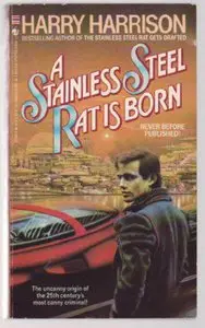 Harry Harrison - A Stainless Steel Rat is Born (The Stainless Steel Rat, Book 6)
