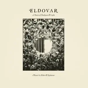 Elder & Kadavar - ELDOVAR: A Story of Darkness & Light (2021) [Official Digital Download]