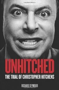 Unhitched: The Trial of Christopher Hitchens (Repost)
