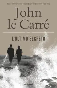 John Le Carré - L'ultimo segreto