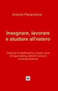 Insegnare, lavorare e studiare all’estero