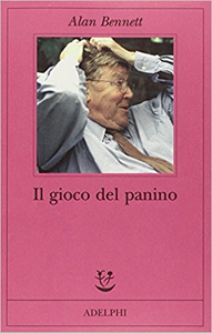 Il gioco del panino - Alan Bennett (Repost)