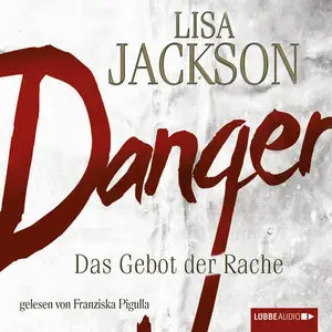 Lisa Jackson - Danger: Das Gebot der Rache