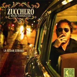 Zucchero Sugar Fornaciari - La Sesión Cubana (2012)