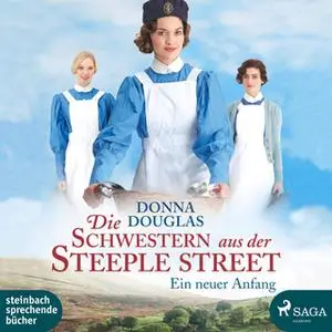 «Die Schwestern aus der Steeple Street: Ein neuer Anfang» by Donna Douglas