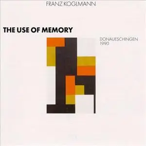 Franz Koglmann - The Use Of Memory (1991) {hat ART}