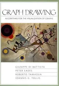 Graph Drawing: Algorithms for the Visualization of Graphs