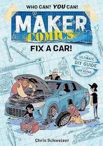 Maker Comics: Fix a Car!