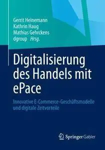 Digitalisierung des Handels mit ePace: Innovative E-Commerce-Geschäftsmodelle und digitale Zeitvorteile (Repost)