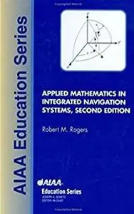 Applied mathematics in integrated navigation systems