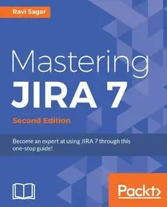 Mastering Jira 7, Second Edition (repost)