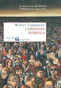 Lippman Walter - L'opinione pubblica [Repost]