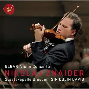 Nikolaj Znaider, Staatskapelle Dresden, Sir Colin Davis - Elgar: Violin Concerto (2010)