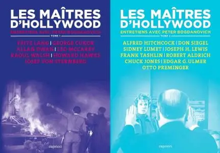 Peter Bogdanovich, "Les Maitres d’Hollywood - Entretiens", tomes 1 et 2